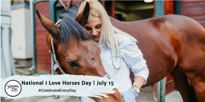 Celebrating National I Love Horses Day - July 15